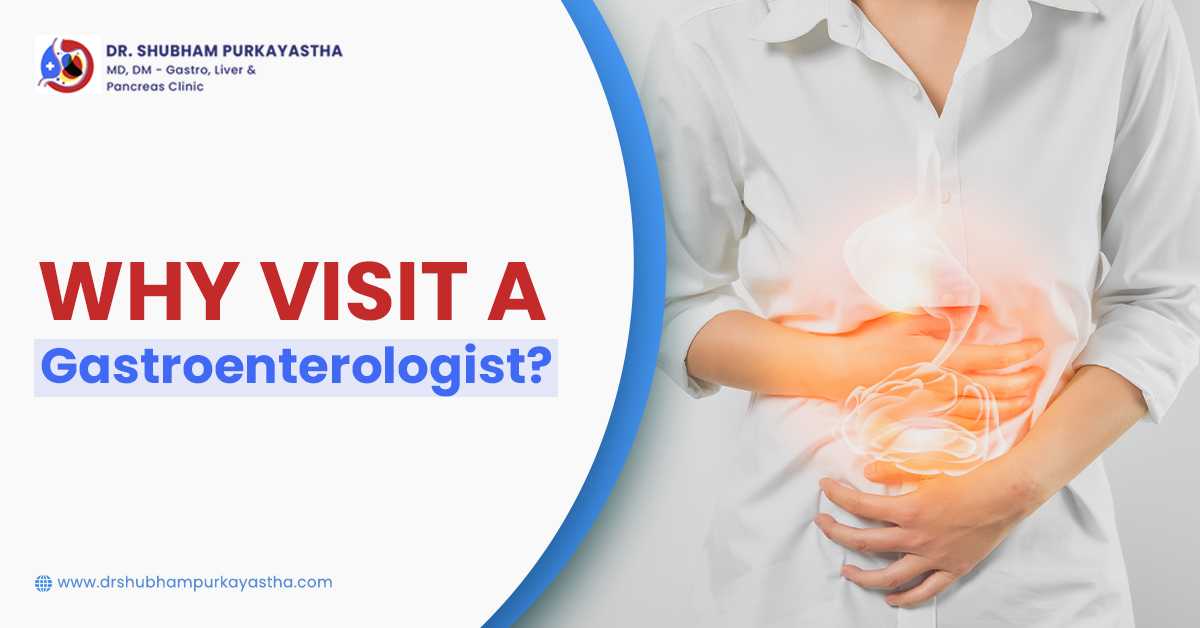 Why Visit A Gastroenterologist?