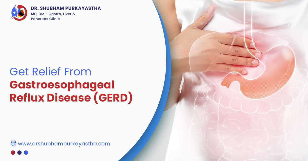 Get Relief From Gastroesophageal Reflux Disease (GERD)