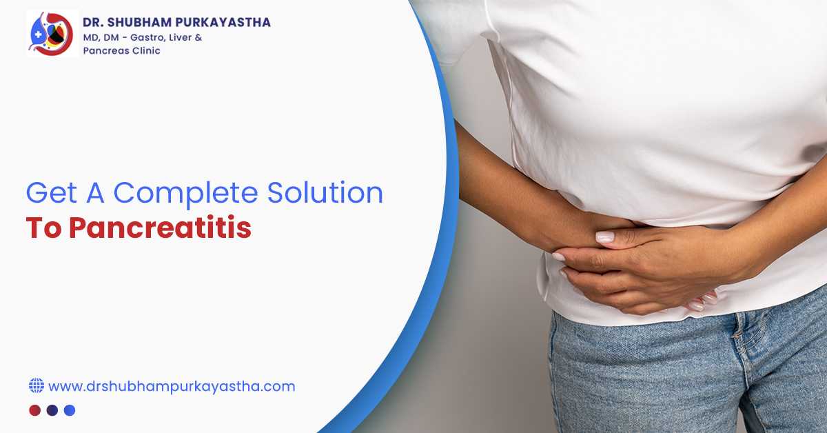 Get A Complete Solution To Pancreatitis