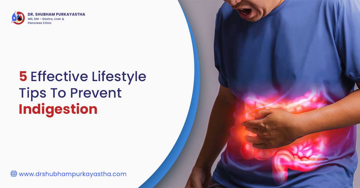 5 Effective Lifestyle Tips To Prevent Indigestion